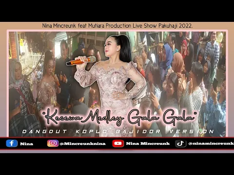 Download MP3 NINA MINCREUNK - KECEWA MEDLEY GALA GALA ||  MUTIARA PRODUCTION || SIEMADOE.