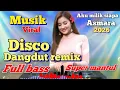 Lagu MUSIK VIRAL DISCO DANGDUT REMIX FULL BASS SUPER MANTUL 2026 CINTA DARI SEBRANG - ASMARA 