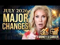 July 2026 HOROSCOPE MONEY Career Major Changes for All 12 Signs