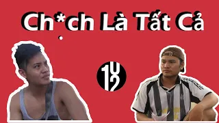 Ch*ch Là Tất Cả - (2014) 102 Productions - Phillip Dang & Vinh Râu