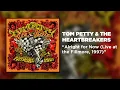 Tom Petty & The Heartbreakers - Alright for Now (Live at the Fillmore, 1997) [Official Audio]
