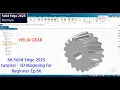 Solid Edge 2025 tutorial - 3D Modeling for Beginner Ep 66 HELIX GEAR
