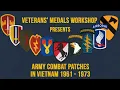 Army Vietnam Combat Patches earned by Army Vietnam Veterans