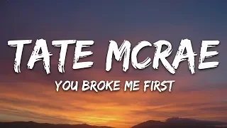 Tate McRae You Broke Me First Lyrics 