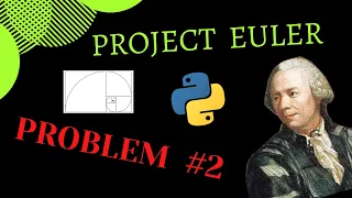 FIBONACCI Problem 2 Project Euler in Python