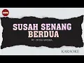 Download Lagu SUSAH SENANG BERDUA - ZICHA ANESHA || KARAOKE VERSION