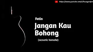 Download Fatin - Jangan Kau Bohong (acoustic karaoke) MP3