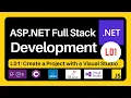 ASP NET Full Stack Development Series L01 Create a Project with a Visual Studio