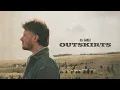 ELI GABLE - Outskirts (Official Audio)