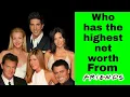 Every Friends Cast Member s Net Worth Revealed from Lowest to Highest Extra