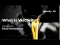 What is viscosity Understanding resistance to fluid flow
