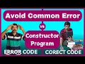 Avoid Common Error Constructor Default Constructor Parameterized Constructor QA