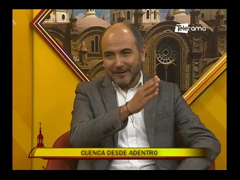 Cuenca Desde Adentro Programa #155