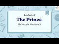 The Prince by Niccolo Machiavelli Complete Analysis Author Central Idea Major Themes
