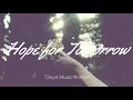 Download Lagu Tokyo Music Walker - Hope for Tomorrow