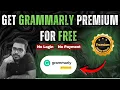 Get Grammarly Premium For FREE No Payment - No Card Required 100 Working Method