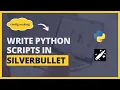Scripting with python in silverbullet pro itspyguru