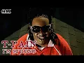 4K T-Pain - I m Sprung