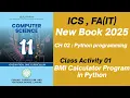 BMI Calculator Program in Python Class Activity Solution Computer Science Class 11