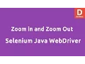 Zoom In and Zoom Out Selenium Java