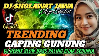 dj sholawat jawa caping gunung ayo sholat paling enak di dengar