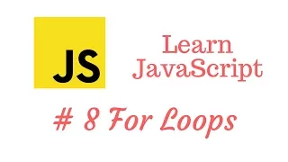 Learn JavaScript Episode For Loops