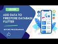 Add data to Firestore Database Flutter Flutter Firestore CRUD