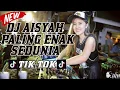 DJ AISYAH JATUH CINTA PADA JAMILAH TIK TOK NEW 2018 MANTAP JIWA PALING ENAK SEDUNIA