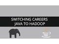 Switching Careers From Java To Hadoop Edureka