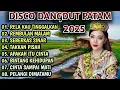 Download Lagu DISCO DANGDUT PATAM 2025 - KOMPILASI LAGU TRENDING PILIHAN BASS MANTAP