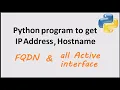 Python program to get IP address Hostname FQDN and active interface