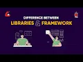 Difference Between Libraries Framework
