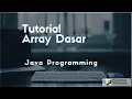 Belajar Java Programming - Array Dasar