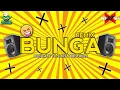 Download Lagu Dj Nesh X | Bunga Arunboii | Official Audio Remix | Green Rasta Crew