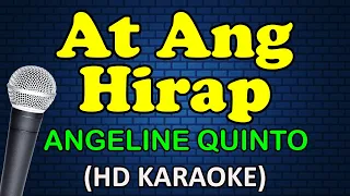 AT ANG HIRAP - Angeline Quinto Karaoke