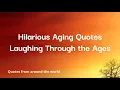 Getting Older These Hilarious Aging Quotes Will Make You Laugh