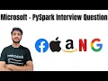 Microsoft PySpark Interview Question Data Engineer Question