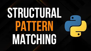 Structural Pattern Matching in Python Not Your Average Switch-Case