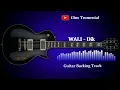 Guitar Backing Track | Wali - Dik