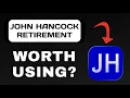 JOHN HANCOCK RETIREMENT APP REVIEW - WORTH DOWNLOADING EXPLAINED