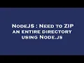NodeJS Need to ZIP an entire directory using Node js
