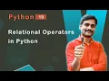 Relational Operators in Python - Python Tutorial 19
