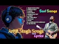 Download Lagu Wafa Ne Bewafai | Arijit Singh 11 Hits Songs | Sad Songs With Lyrics | Heartbreak 💔 Songs