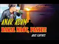 Download Lagu TIDAK TAKUT MATI!!! ANAK ADAM - Lagu Religi Pop Sunda - Agus Kapinis BEST VIEWER