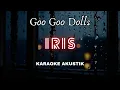 Download Lagu IRIS - GOO GOO DOLLS | KARAOKE ACOUSTIC BY FELIX IRWAN COVER