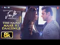 Tere Naina Maar Hi Daalenge 8K Full Song Salman Khan Daisy Shah Jai Ho Shaan Shreya Ghoshal