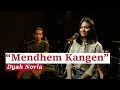 Lagu MENDEM KANGEN - HUSIN ALBANA || DYAH NOVIA (LIVE ACOUSTIC COVER)