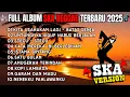 Download Lagu KITA USAHAKAN LAGI - FULL ALBUM SKA REGGAE SANTAI TERBAIK TERBARU 2025 !