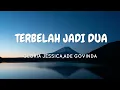 Terbelah Jadi Dua - Gloria Jessica & Ade Govinda (Lirik Lagu) #fyp #music