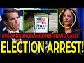 Federal Agents BUST Man In Election Fraud Case More Questions GROW